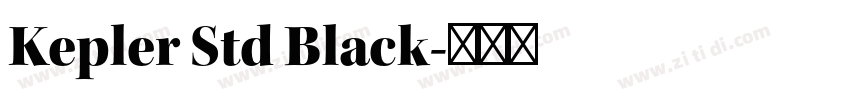 Kepler Std Black字体转换